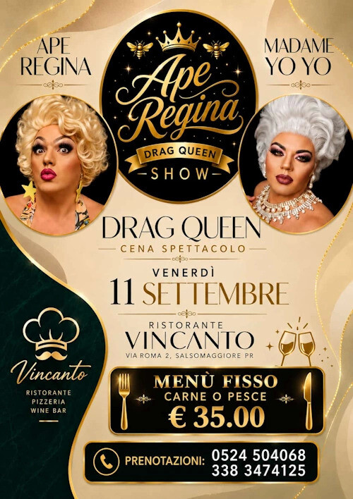 Da Vincanto a Salsomaggiore  "Drag queen cena e spettacolo" con Ape Regina e Madame Yo Yo
