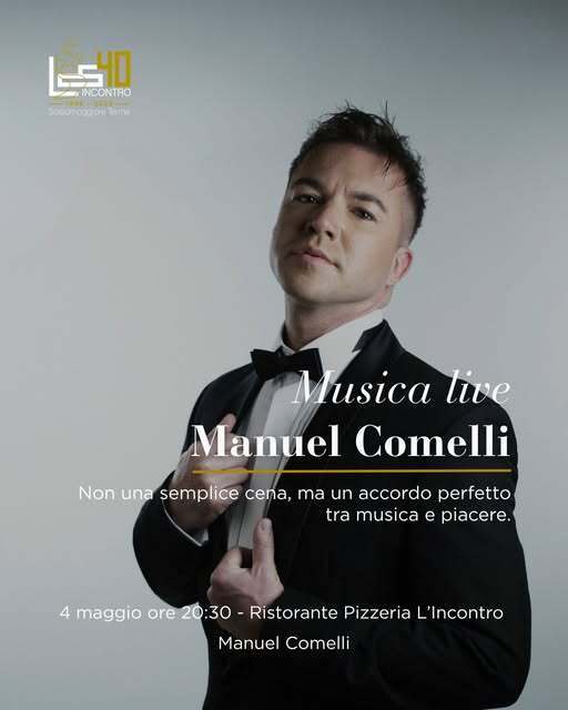Manuel Comelli  al ristorante pizzeria L'incontro di Salsomaggiore
